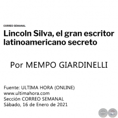 LINCOLN SILVA, EL GRAN ESCRITOR LATINOAMERICANO SECRETO - Por MEMPO GIARDINELLI - Sbado, 16 de Enero de 2021   